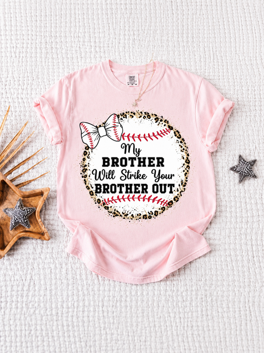 My brother will strike your brother out tee