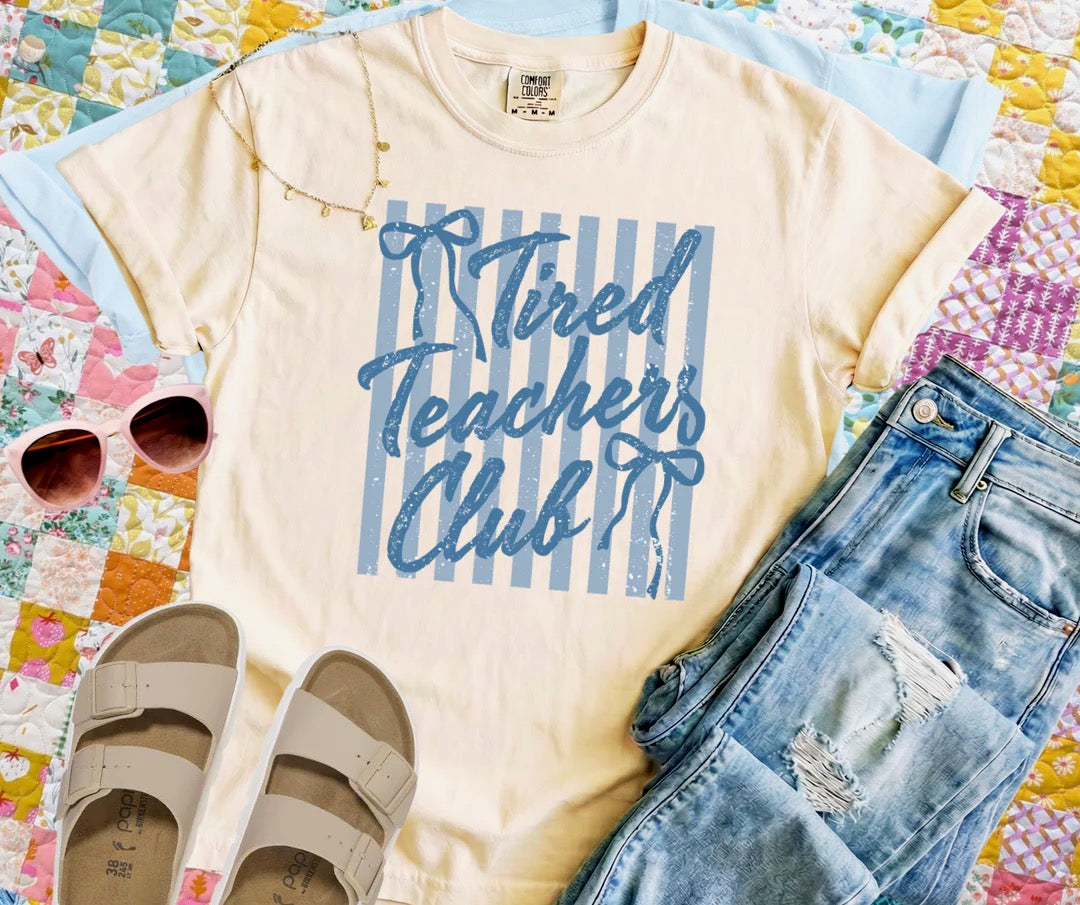 Tired Teachers Club Tee
