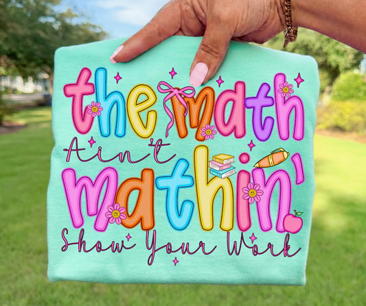 Math Aint Mathin Tee